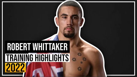 Robert Whittaker - Training Highlights 2022 - UFC Fight Night