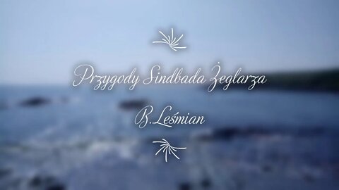 Przygody Sindbada Żeglarza - B.Leśmian Przygoda wstępna audiobook