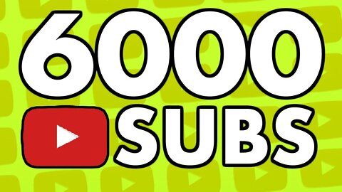 How To Achieve 6000 Youtube Subscribers In 2021