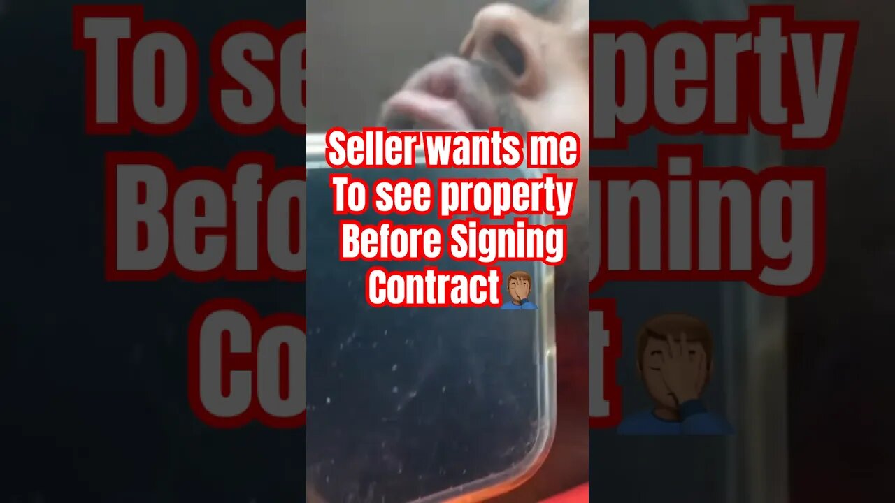 Seller wants me to see property BEFORE he signs contract.. Should I go or wait? #Get2Steppin w/S2