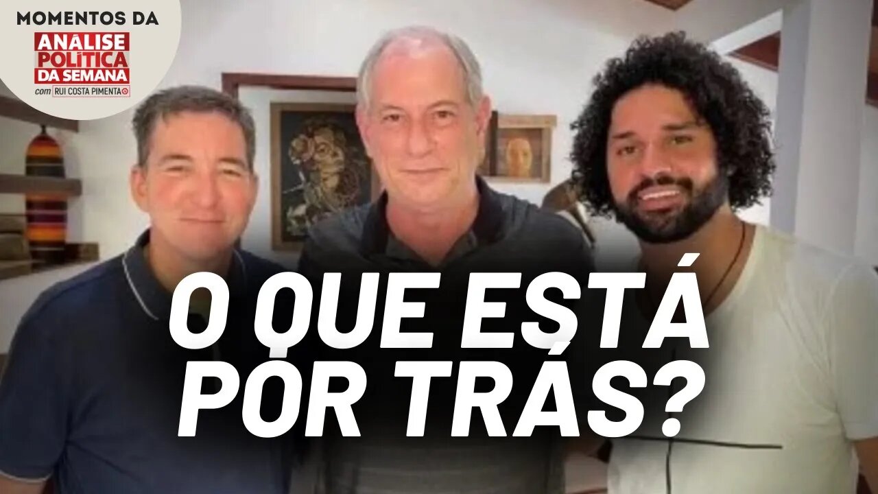 O apoio de Glenn Greenwald a Ciro Gomes | Momentos da Análise Política da Semana