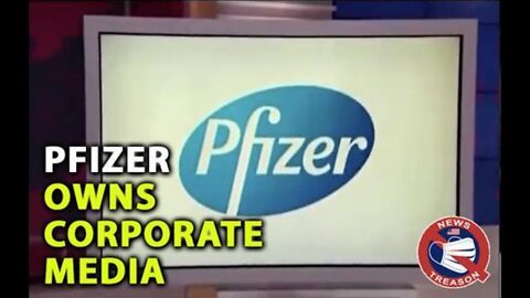 Pfizer & Big Pharma Owns Corporate Media