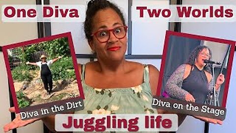 ONE Diva TWO Worlds | Urban Homestead VLOG