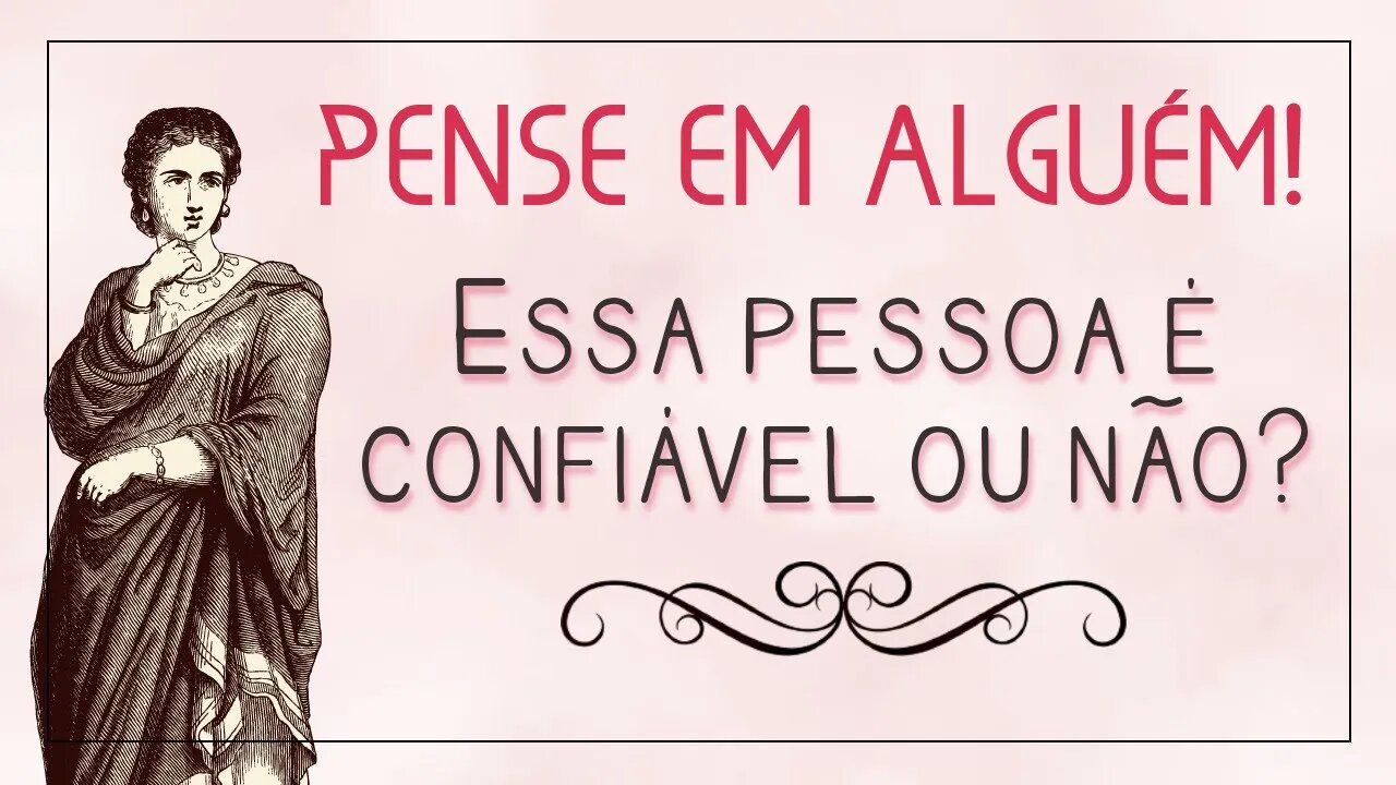 🔮 TAROT, SERÁ QUE ESSA PESSOA É CONFIÁVEL? 🤔 PENSE EM ALGUÉM E VEJA SE ELE/ELA É CONFIÁVEL! ⭐