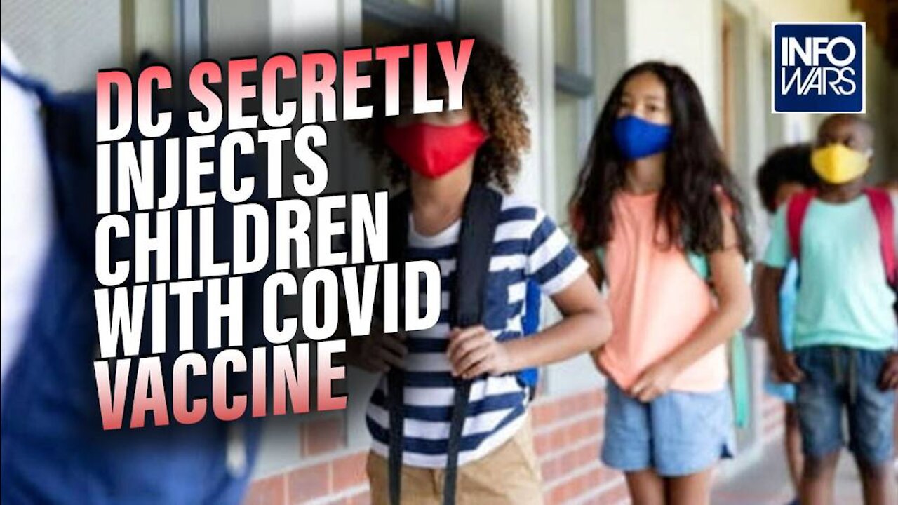 BREAKING: DC Secretly Injects Children With COVID Vaccine