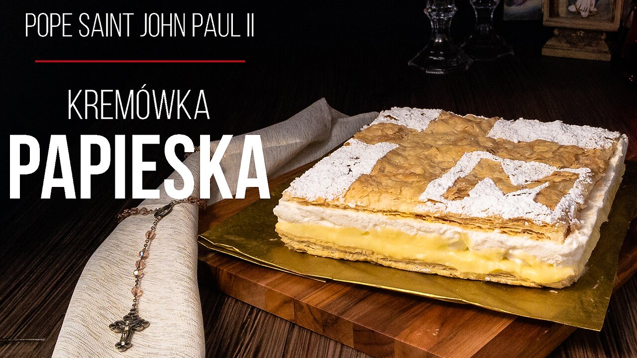 How to make Kremówka Papieska | Feast with Pope Saint John Paul II