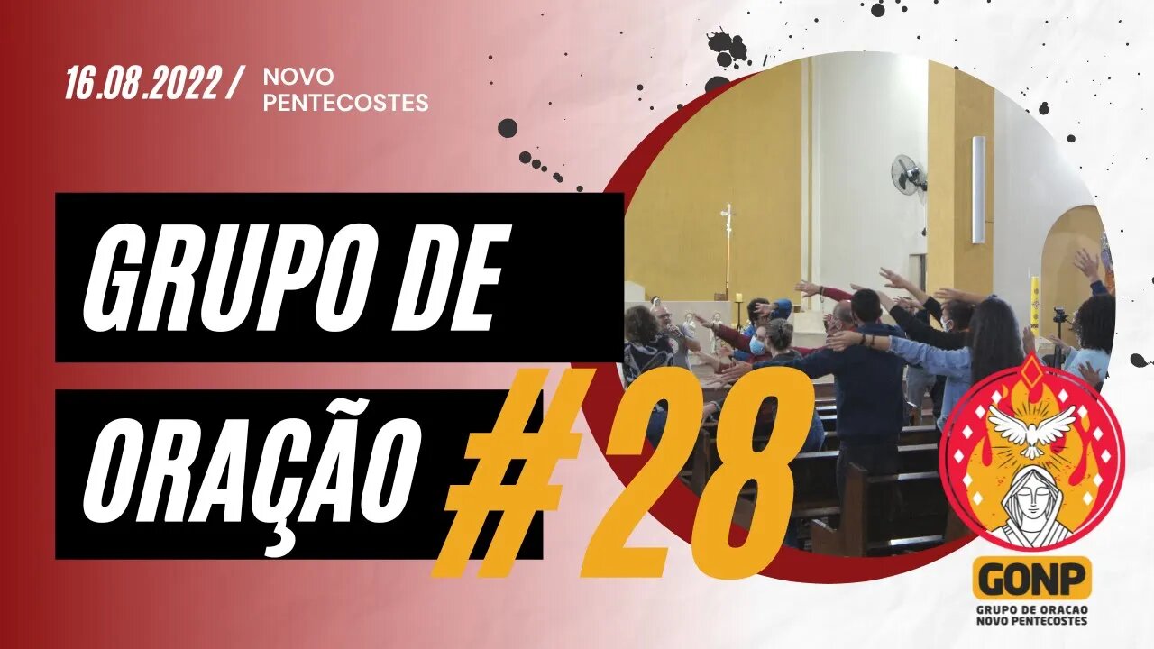 GRUPO DE ORAÇÃO - Ao Vivo #28 [16/08/2022] | Baixe o Nosso App #JuntosEvangelizar