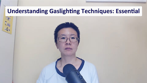 Understanding Gaslighting Techniques: Essential