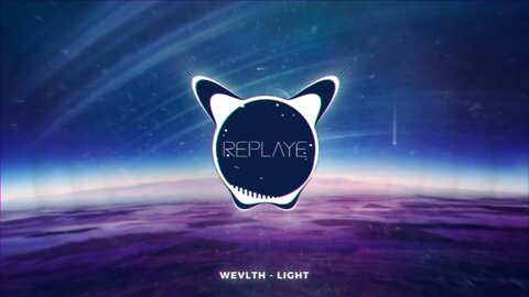 WEVLTH - Light | Replaye