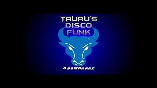 TAURU'S DISCO FUNK - O SOM DA PAZ