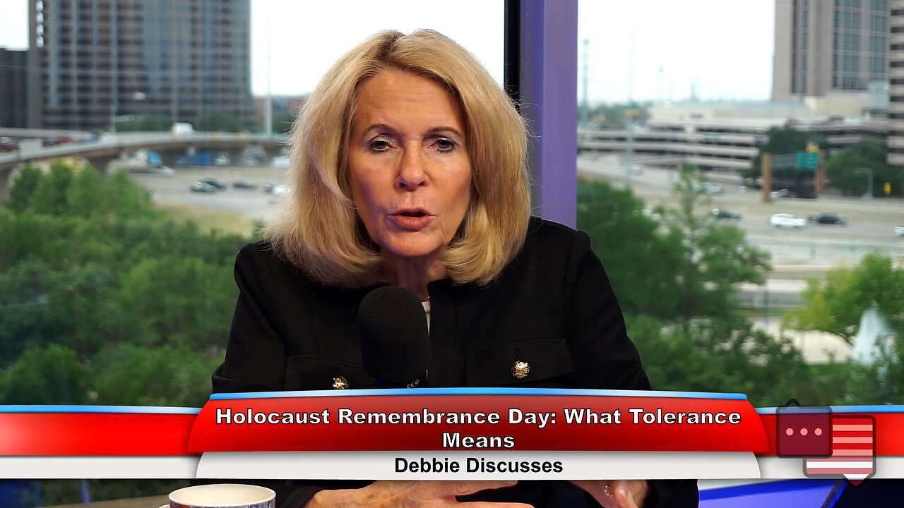 Holocaust Remembrance Day: What Tolerance Means | Debbie Discusses 4.19.23