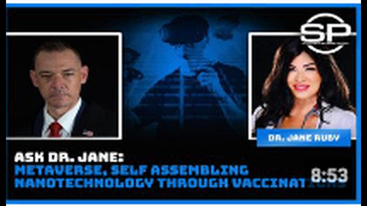 Ask Dr. Jane: Metaverse, self assembling nanotechnology through vaccinations