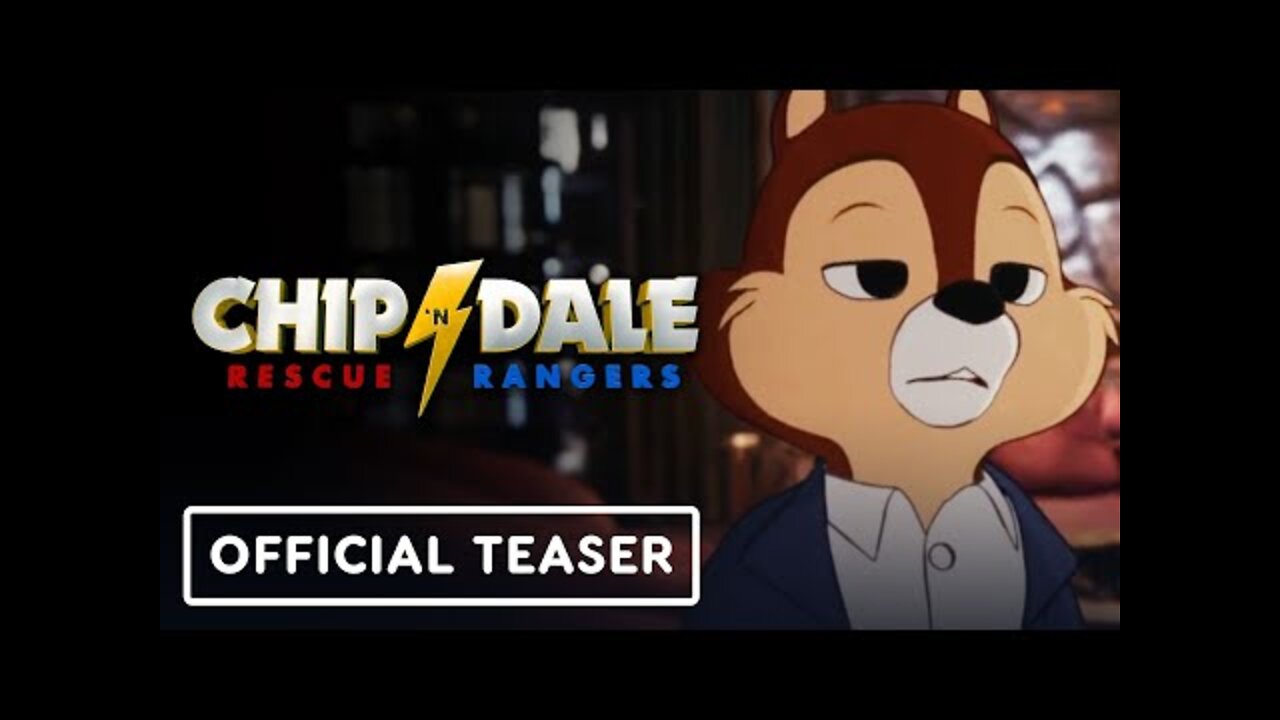 Chip 'n Dale: Rescue Rangers - Official 'Pair' Teaser Trailer