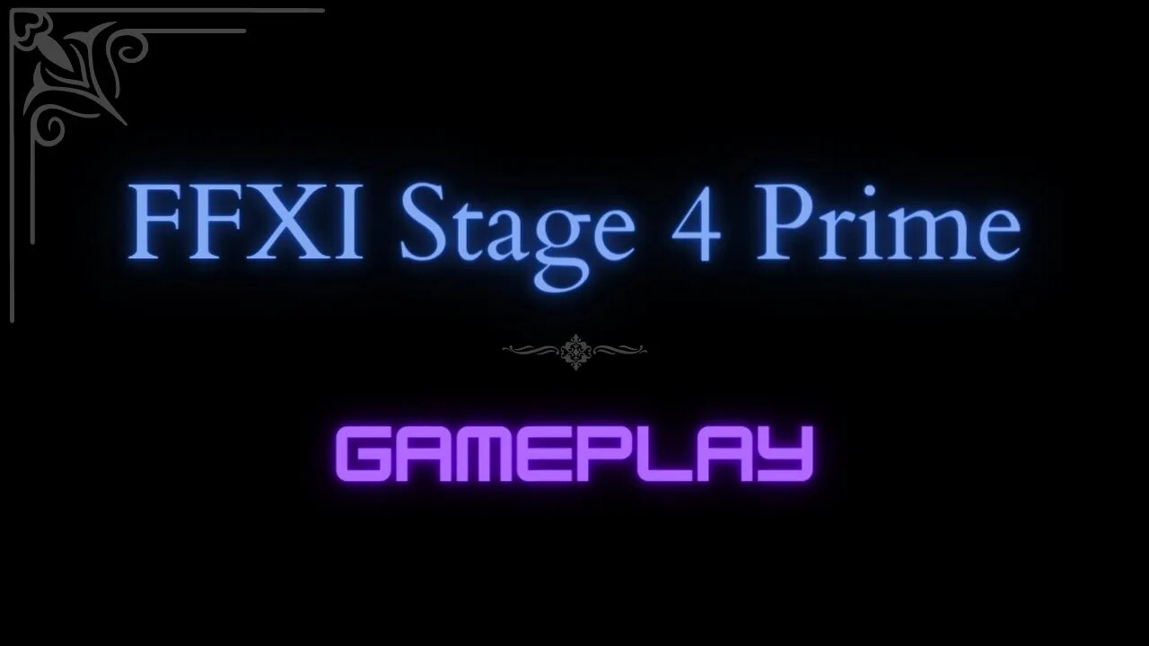 FFXI Stage 4 Prime - Gameplay