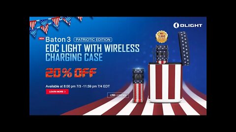 Olight Baton 3 Patriotic Limited Edition Flash Sale July 3rd 8pm EST