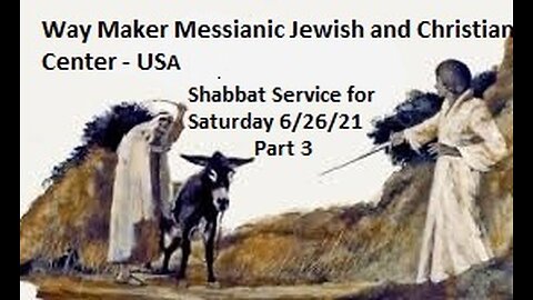 Parashat Balak- Shabbat Service for 6.26.21 - Part 3