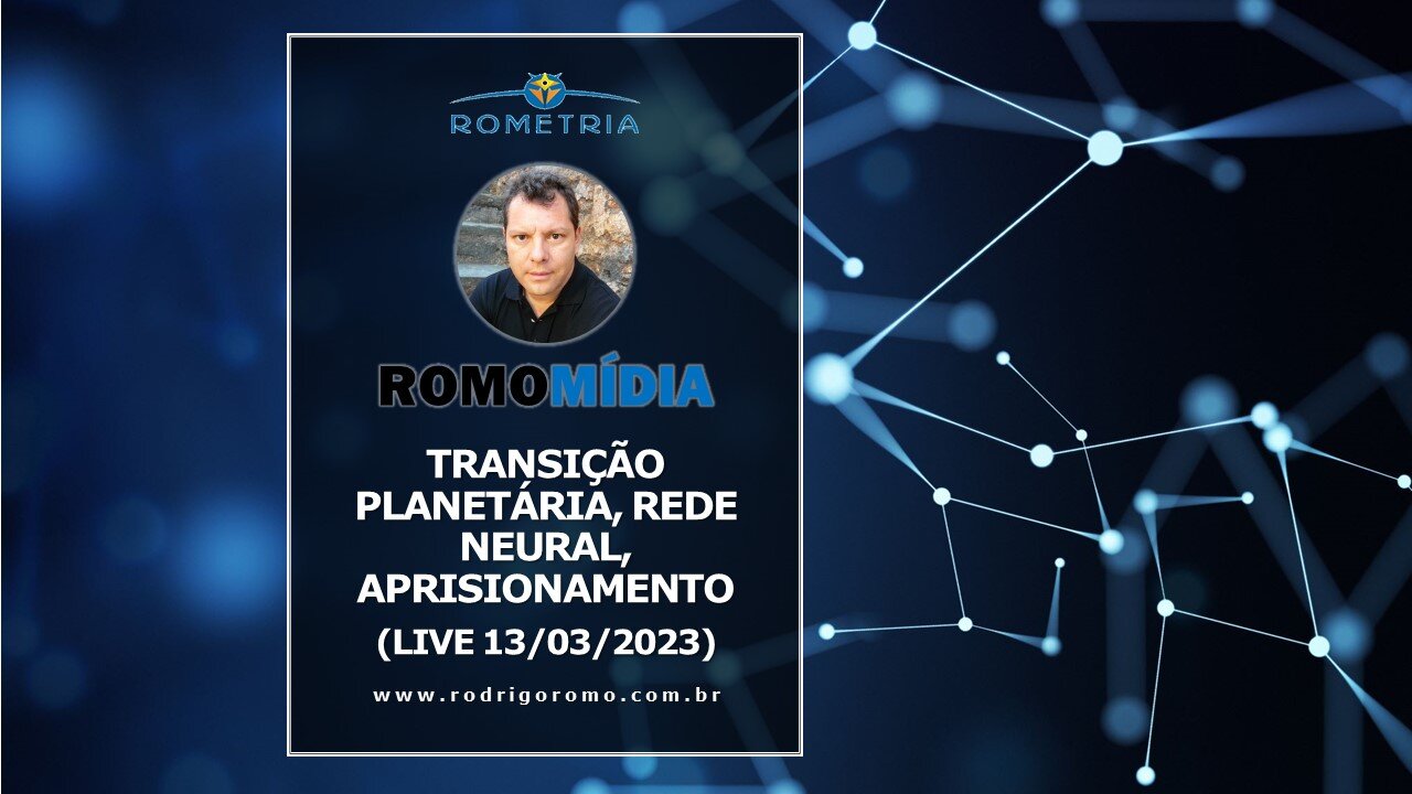 LIVE 13/03/23 - TRANSIÇÃO PLANETÁRIA, REDE NEURAL E MECANISMOS DE APRISIONAMENTO