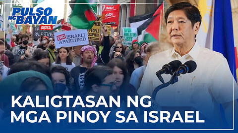 PBBM, pinatitiyak ang kaligtasan ng mga pinoy sa Israel