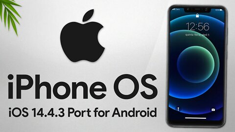 iPhone OS | IOS 14.4 Port | Transforme seu Android em um iPhone 12 Pro Max