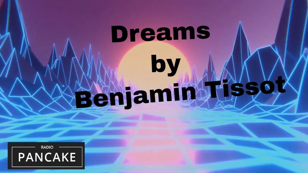 Benjamin Tissot - Dreams [No Copyrights - Eletrônica]