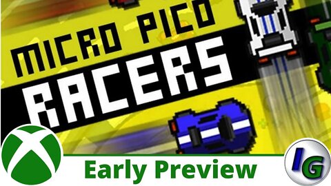 Micro Pico Racers Early Preview on Xbox