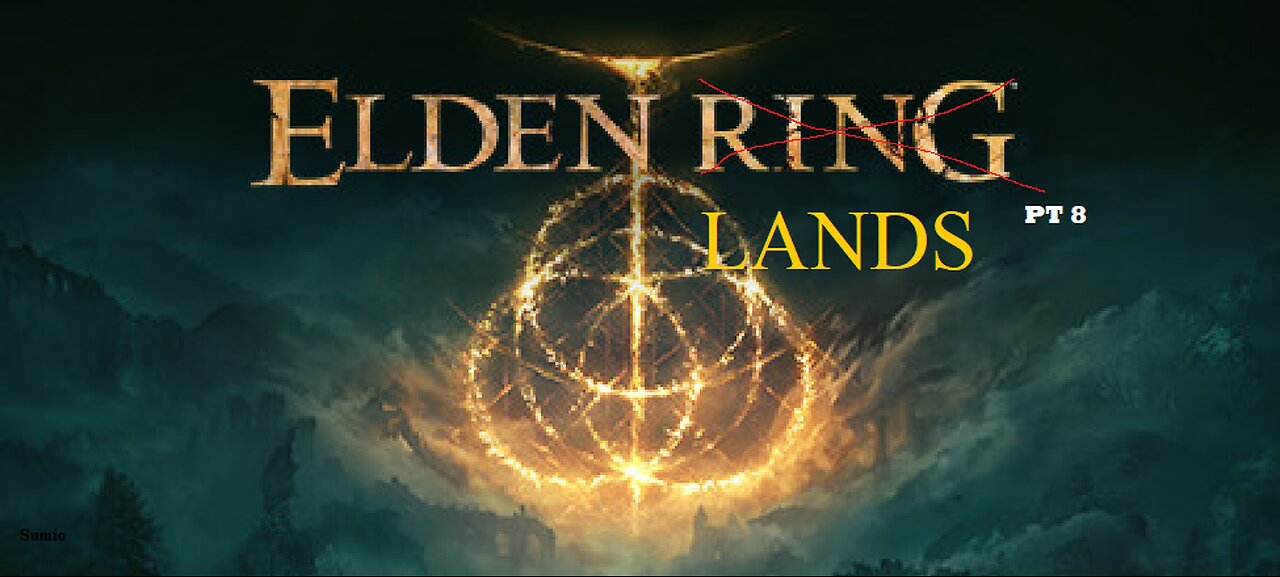 Elden Ring playthrough w/ Eldenlands mod pt8