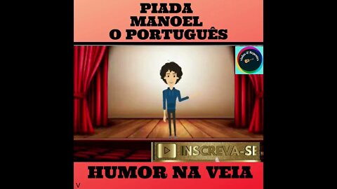 PIADA MANOEL O PORTUGUÊS