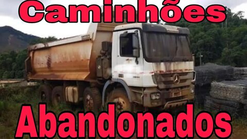 Ep.234 🚚 Caminhões Abandonados Repousando Brasil