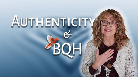 Authenticity and BQH