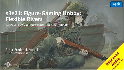 s3e21: Figure-Gaming Hobby: Flexible Rivers