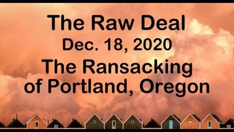 The Raw Deal (18 November 2020): Portland Residents Tony and Craig on "The Portland Experience"