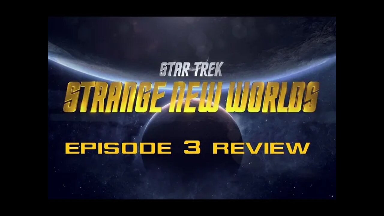 Star Trek: Strange New World’s Episode 3 Spoiler Review