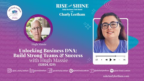 Unlocking Business DNA: Build Strong Teams & Success With Hugh Massie (S2024,E29)