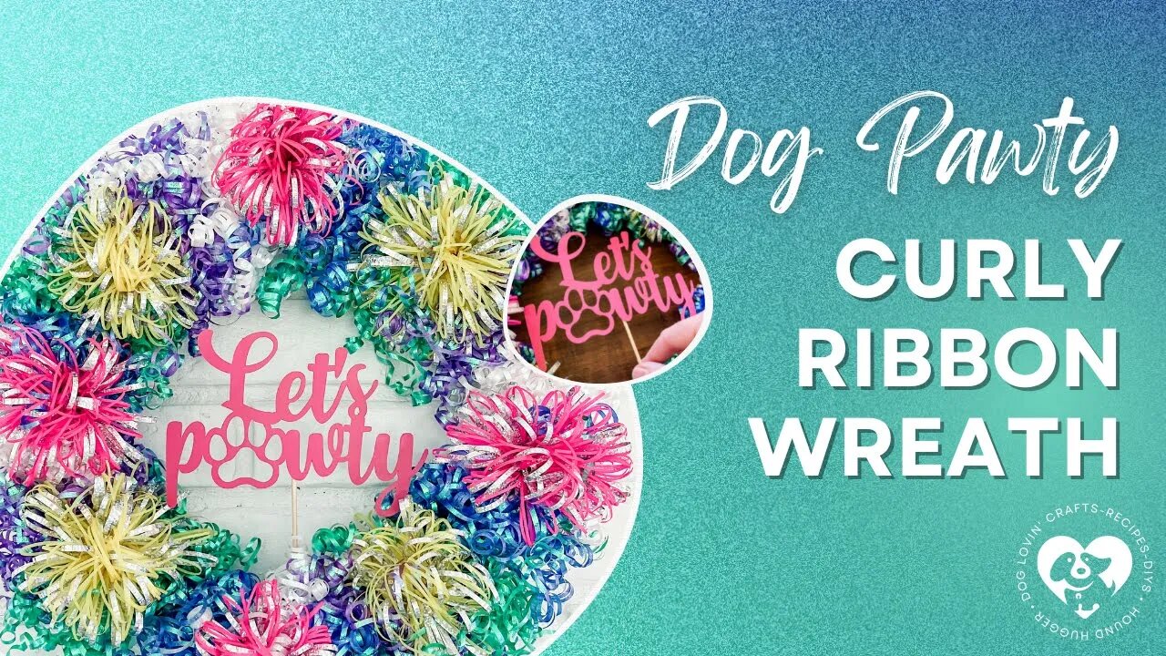 DIY Dog Pawty Curly Ribbon Wreath