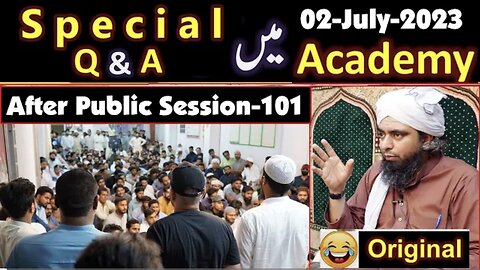 101- Special Q & A Session after Public Session (02-July-2023) | Engineer Muhammad Ali Mirza