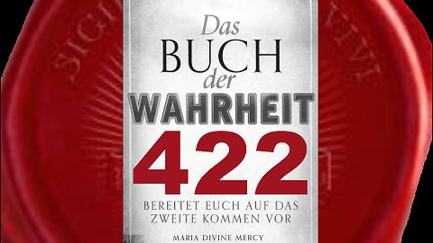 Viele Päpste auf dem Heiligen Stuhl sind Gefangene gewesen (Buch der Wahrheit Nr 422)