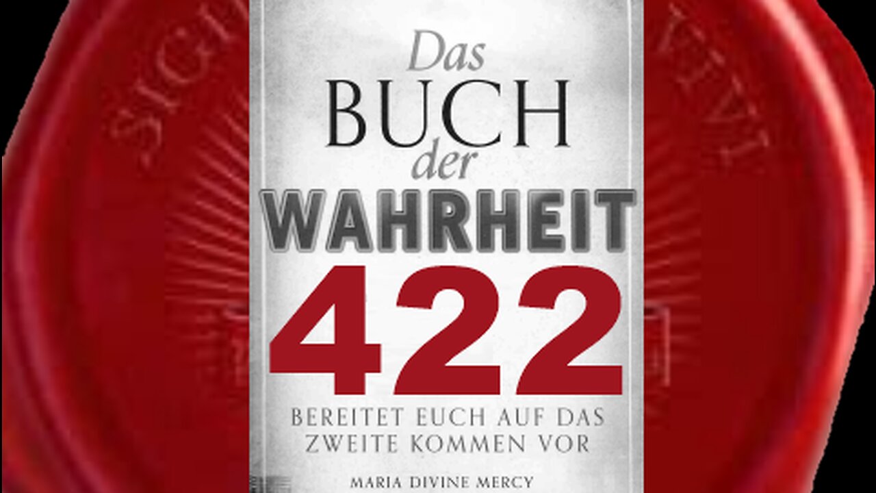 Viele Päpste auf dem Heiligen Stuhl sind Gefangene gewesen (Buch der Wahrheit Nr 422)