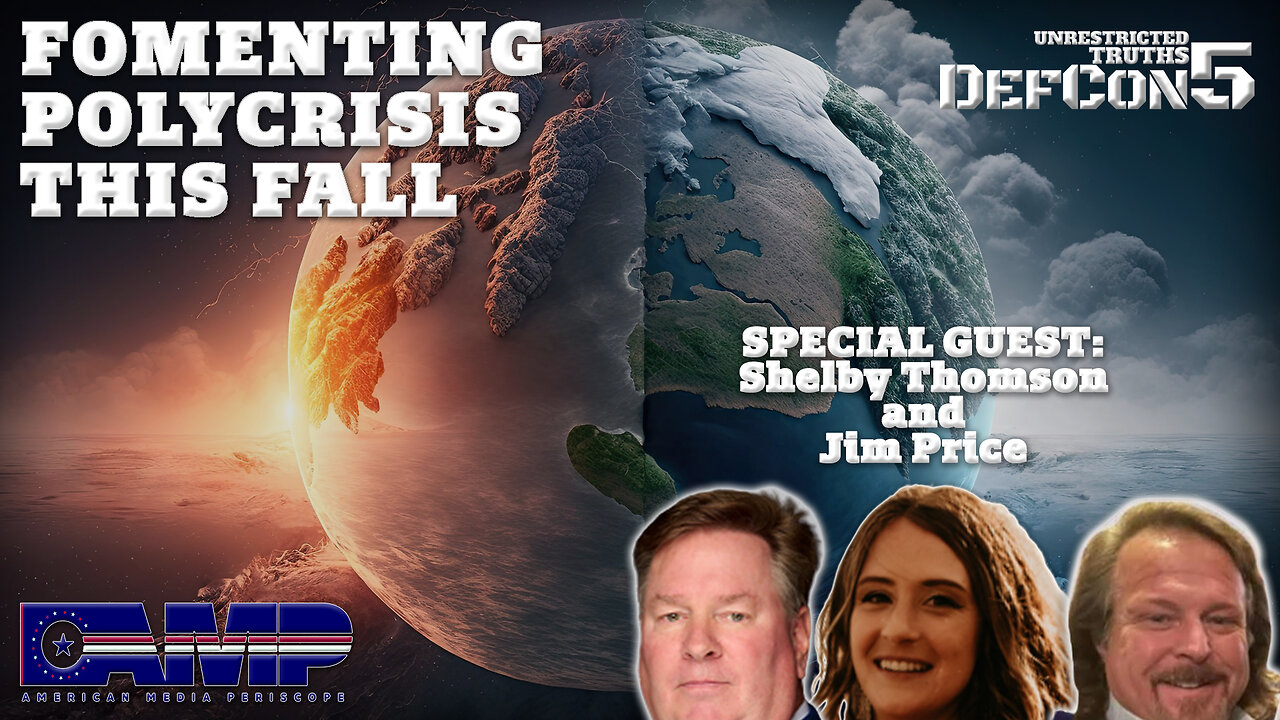 Fomenting Polycrisis this Fall with Shelby Thomson and Jim Price | Unrestricted Truths Ep. 434