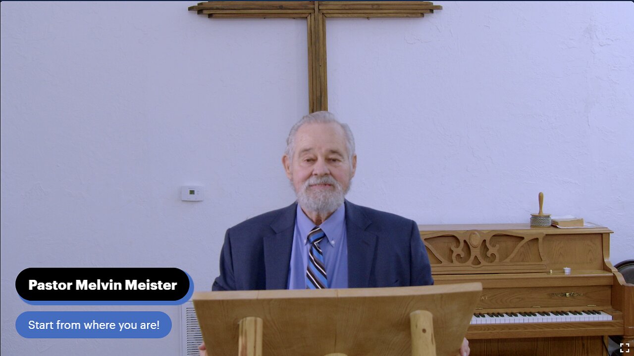 Pastor Melvin Meister- Start from where you are!