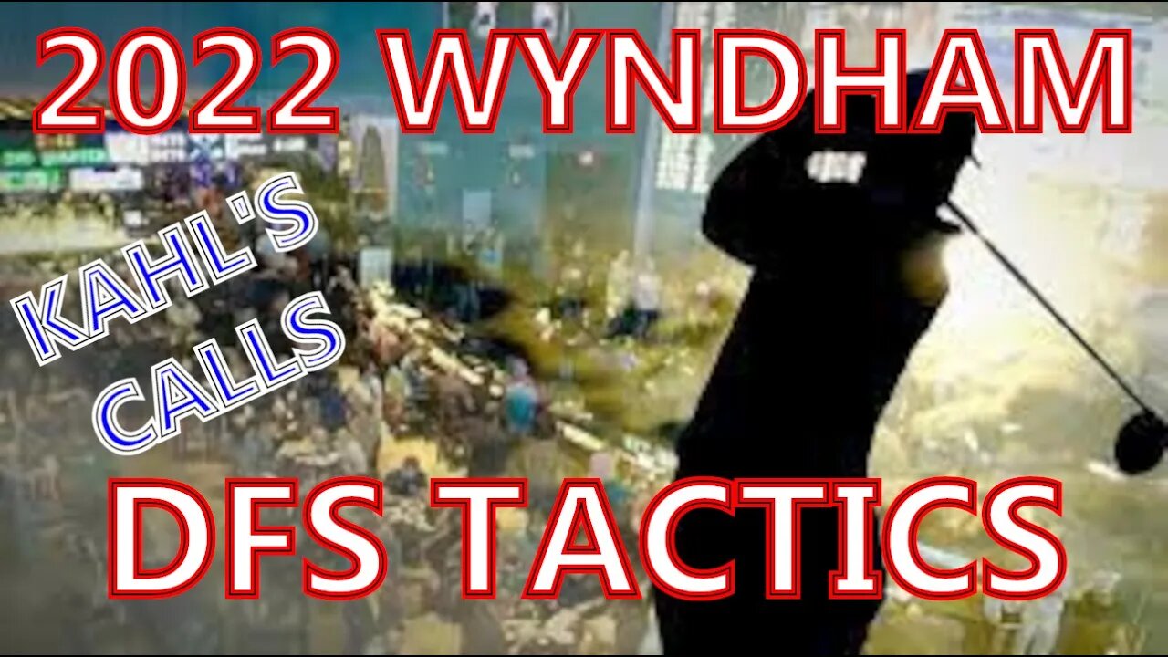 2022 Wyndham DFS Tactics