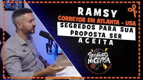 Ramsy - Segredos para sua proposta de compra de imóveis ser aceita | Cortes Perdidos Na Gringa PDC