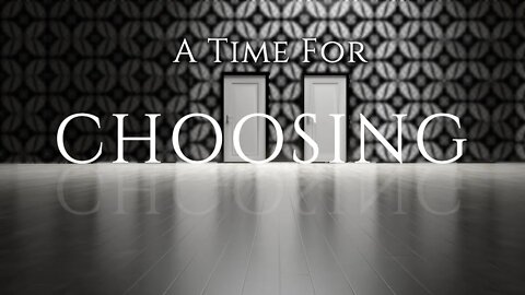 A Time For Choosing