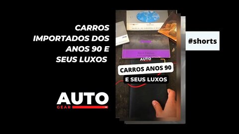 CARROS DOS ANOS 90 E SEUS LUXOS #shorts