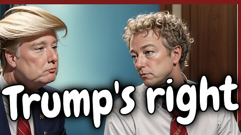 Rand Paul is WRONG about Trump's plan