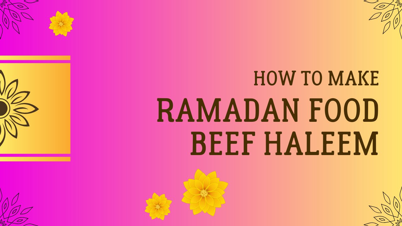 Ramadan Best Recipe Beef Haleem