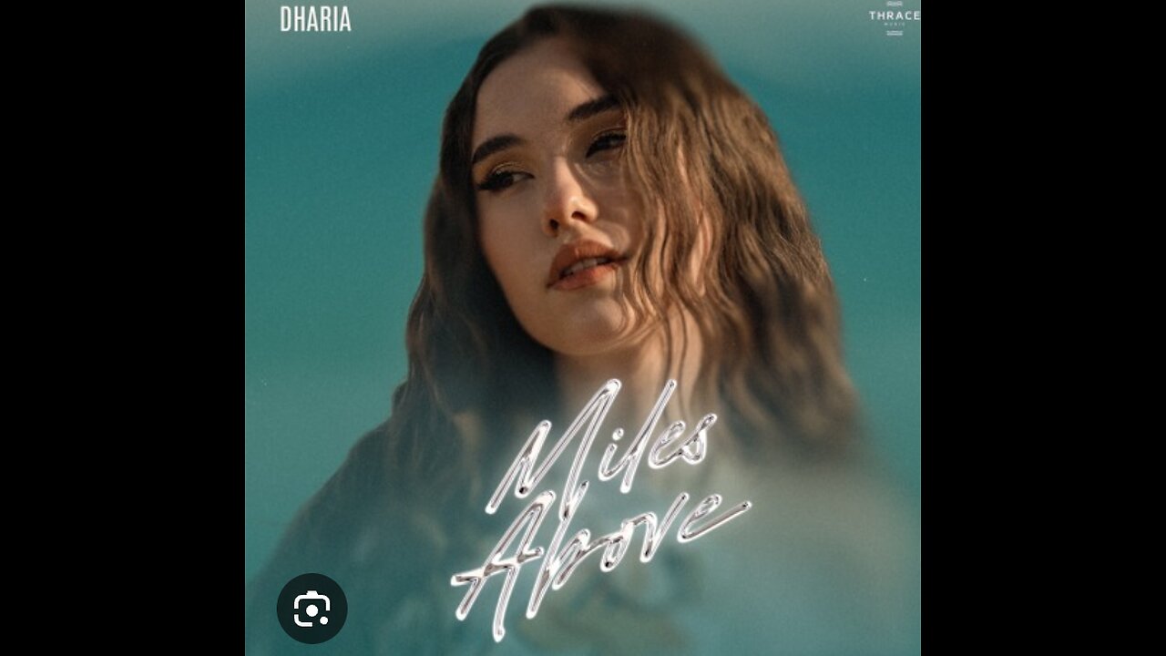 DHARIA. Miles Above video song