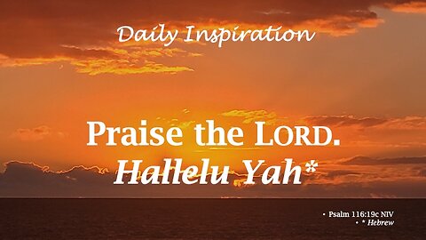 One Minute Daily Devotional – Psalm 116:19c NIV