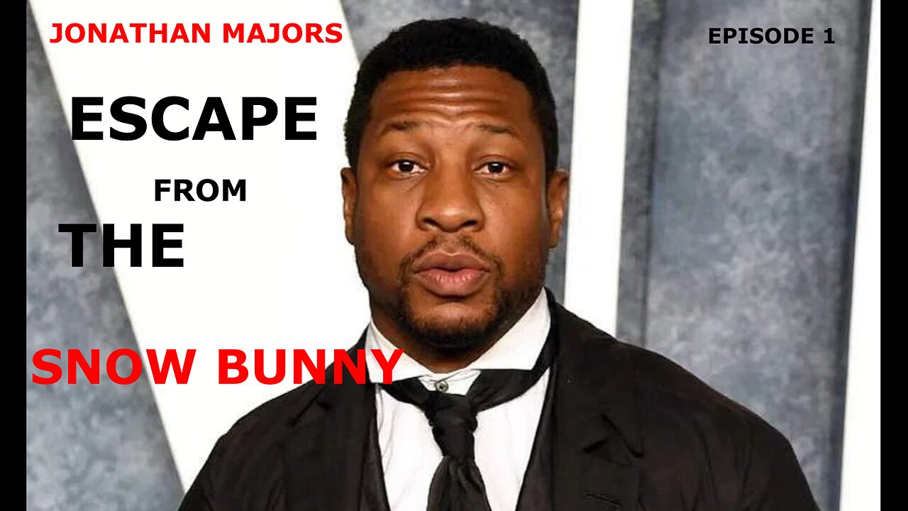 JONATHAN MAJORS..."ESCAPE FROM THE SNOW BUNNY"...IN NEW YORK...THE LAND OF THE "ME TOO" MOVEMENT