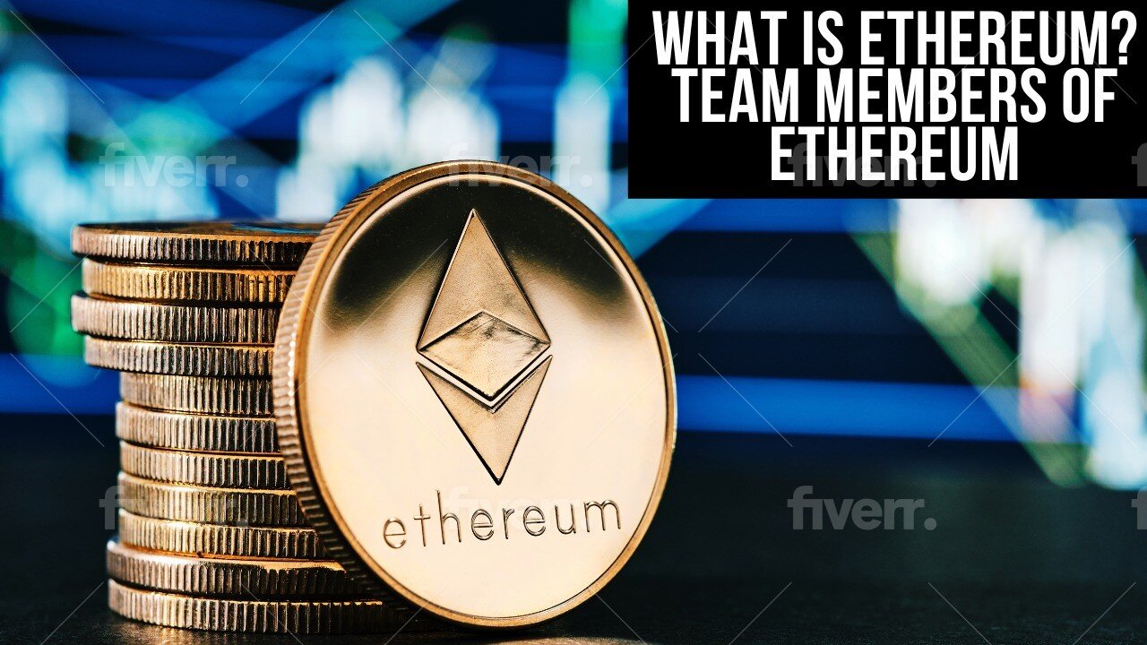 What is Ethereum? Team Members of Ethereum