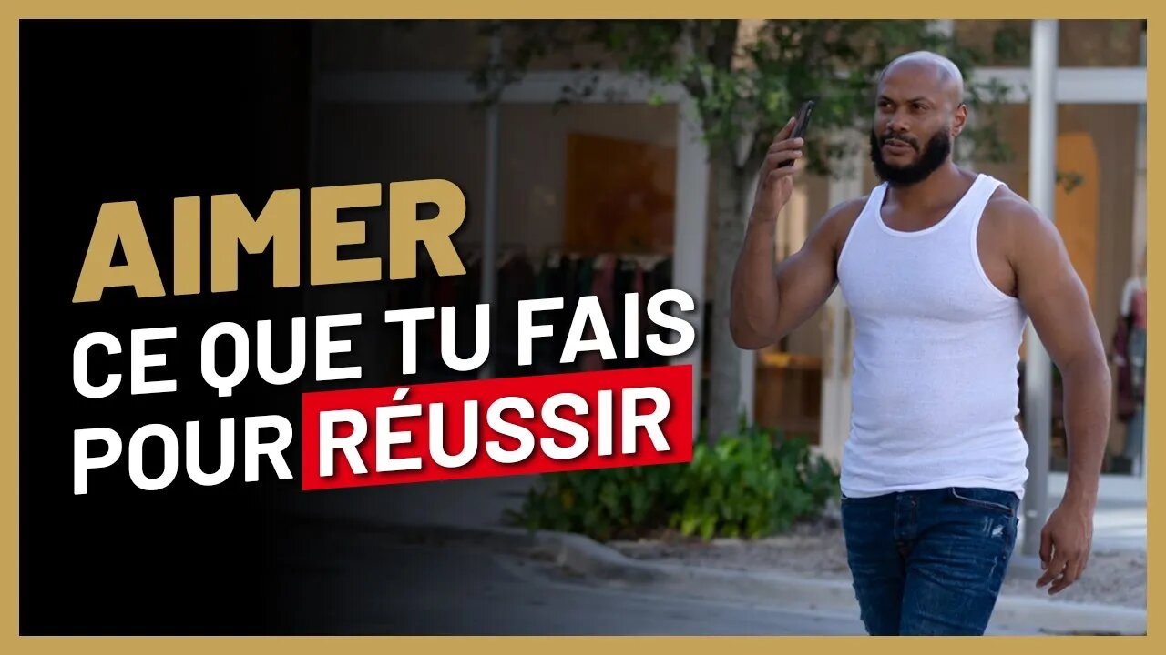 La VERITE sur aimer ce que tu fais pour réussir dans la vie